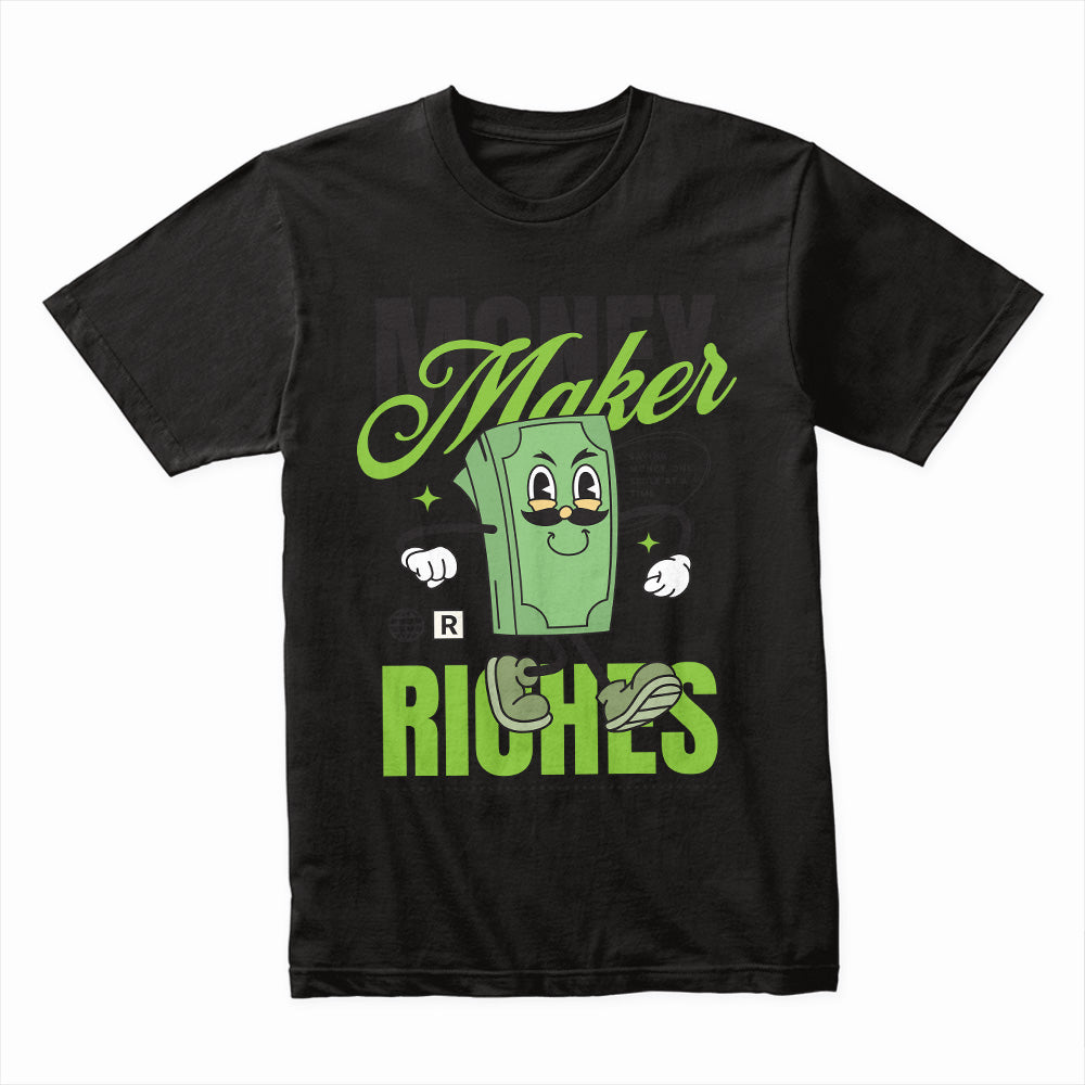 Money Maker Riches Shirt