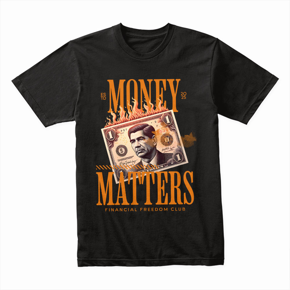 Money Matters Shirt