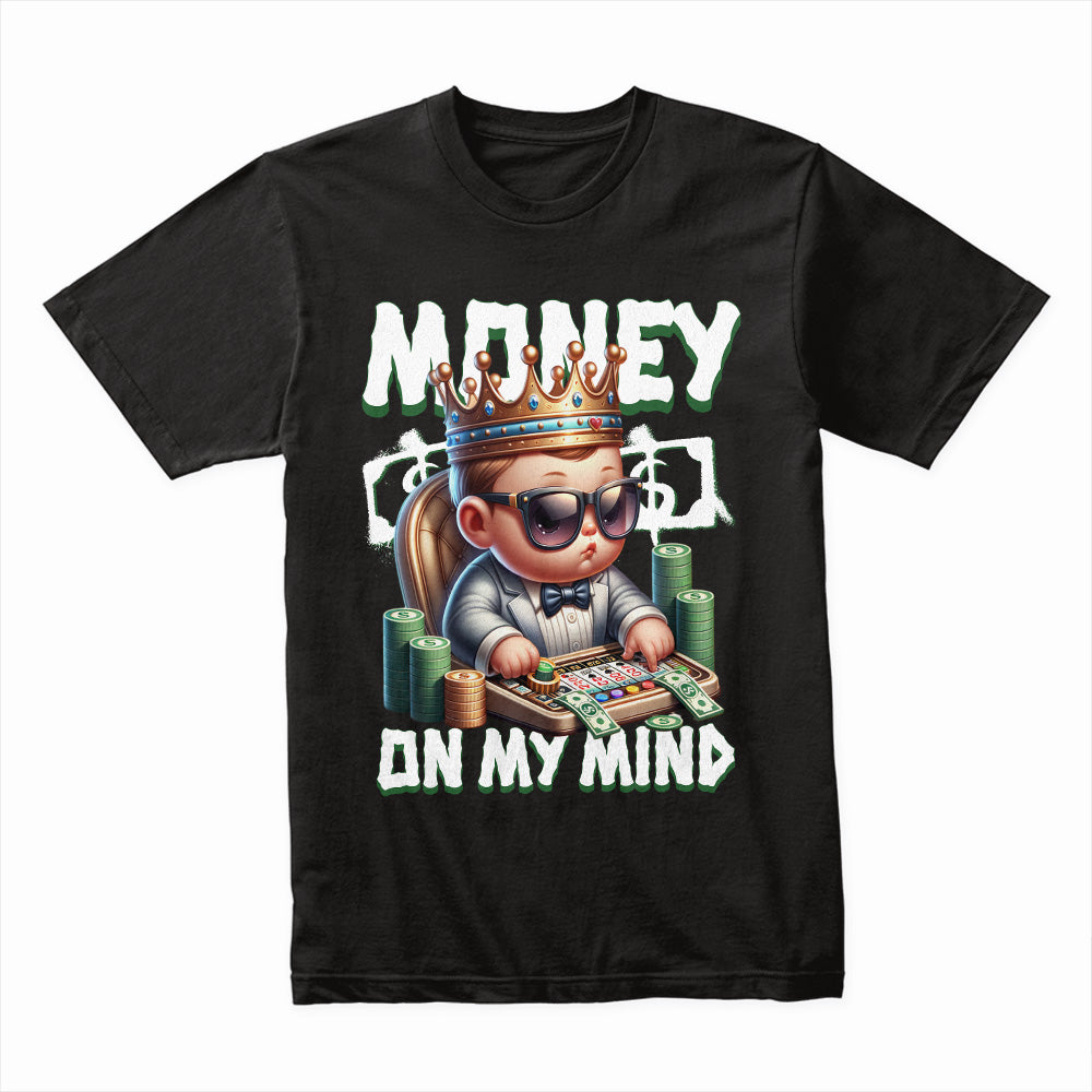 Money On My Mind Shirt