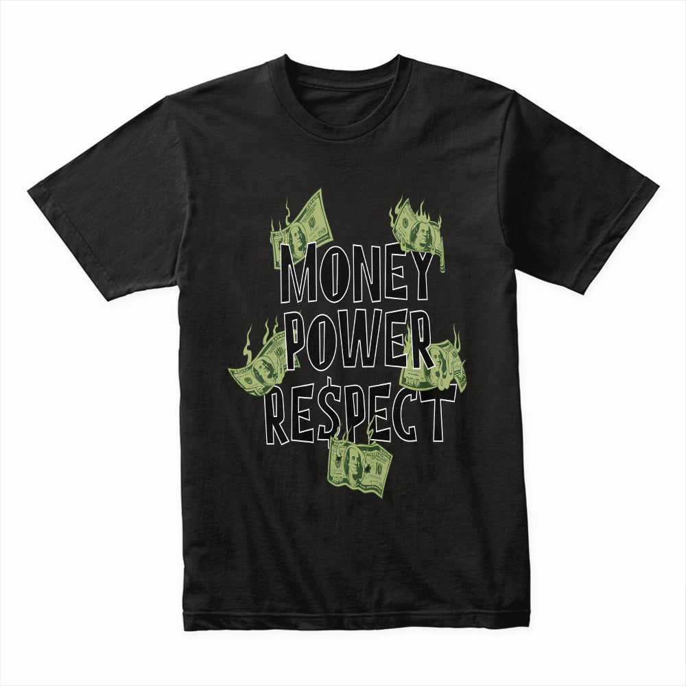 Money Power Respect Shirt