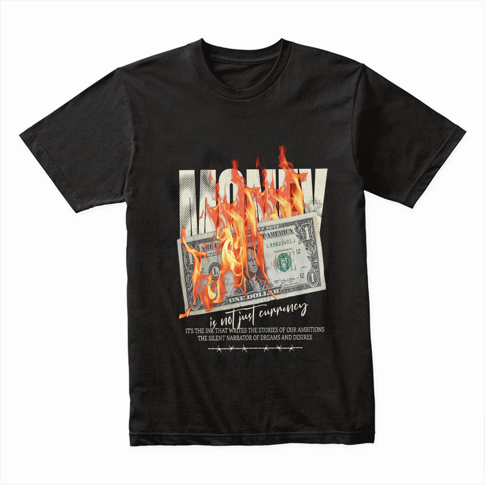 Money Is Not Just Currency Shirt