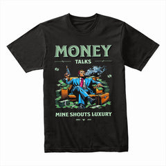 Money Talks Luxury Shirt