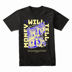 Money Will Tell Shirt