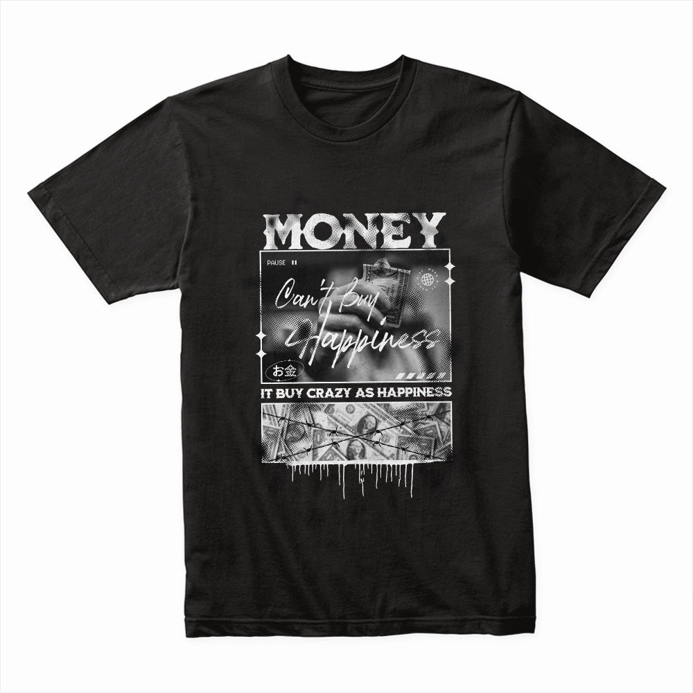 Money Can't Buy Happiness Shirt