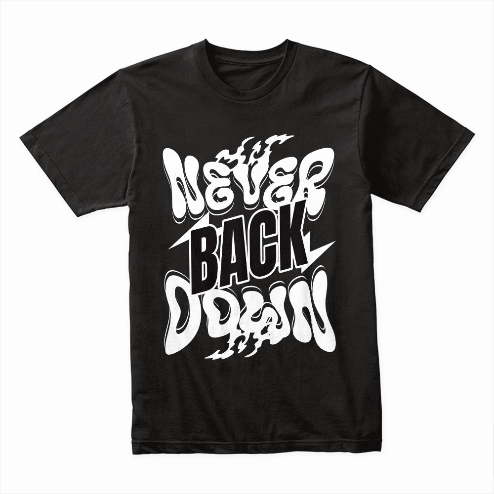 Never Back Down Shirt