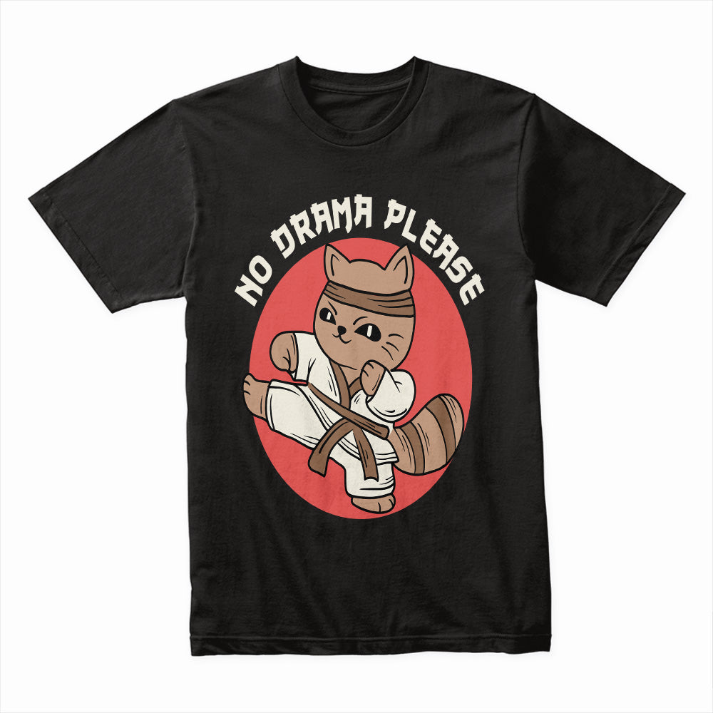 No Drama Please Shirt