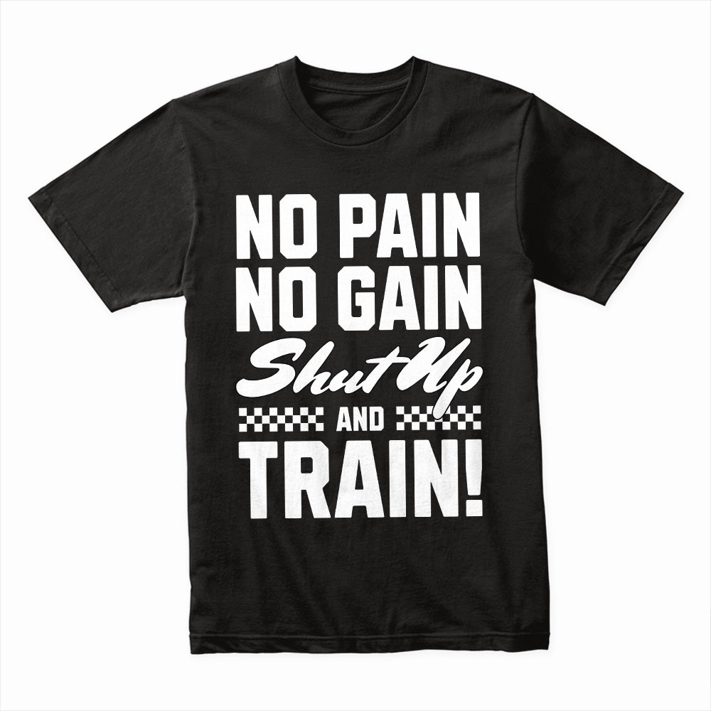 No Pain No Gain Shirt