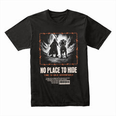 No Place Hide Shirt