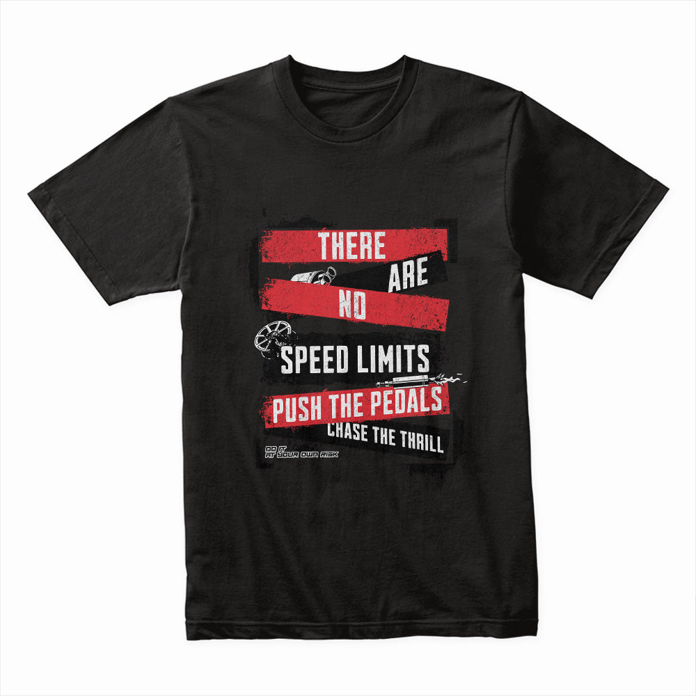 No Speed Limits T-Shirt – Push The Pedals Thrill Chaser Edition