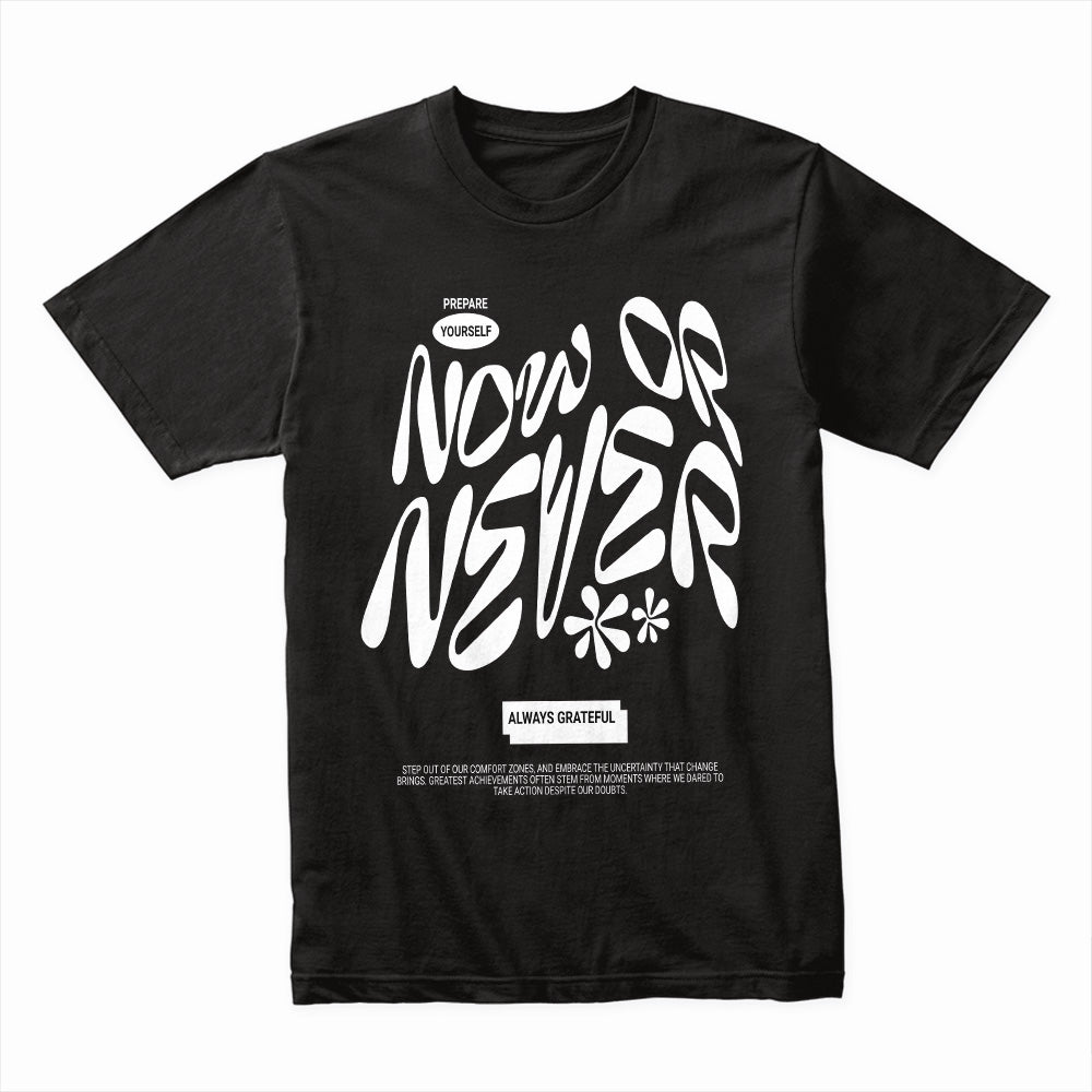 Now Or Never Shirt