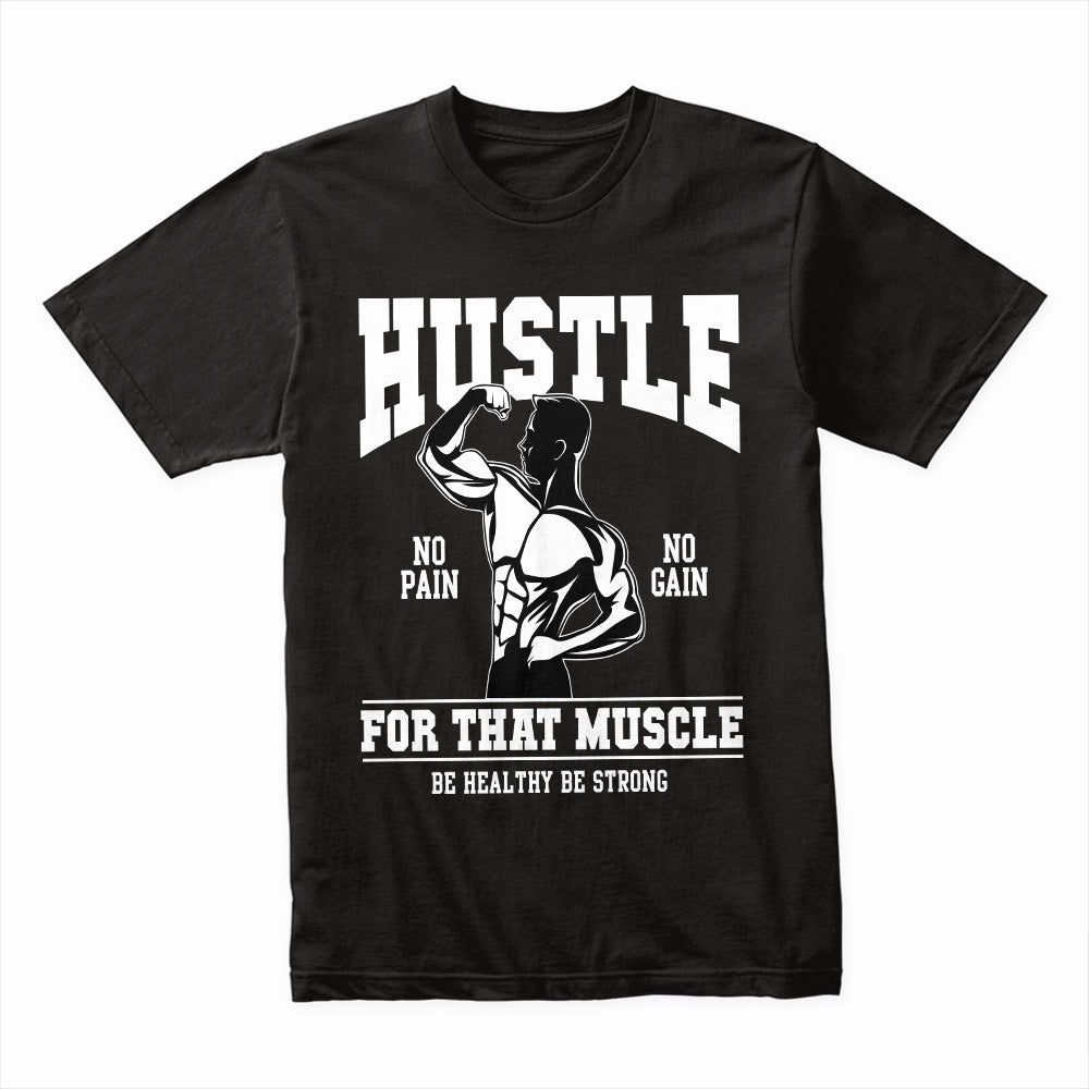Hustle No Pain No Gain Shirt