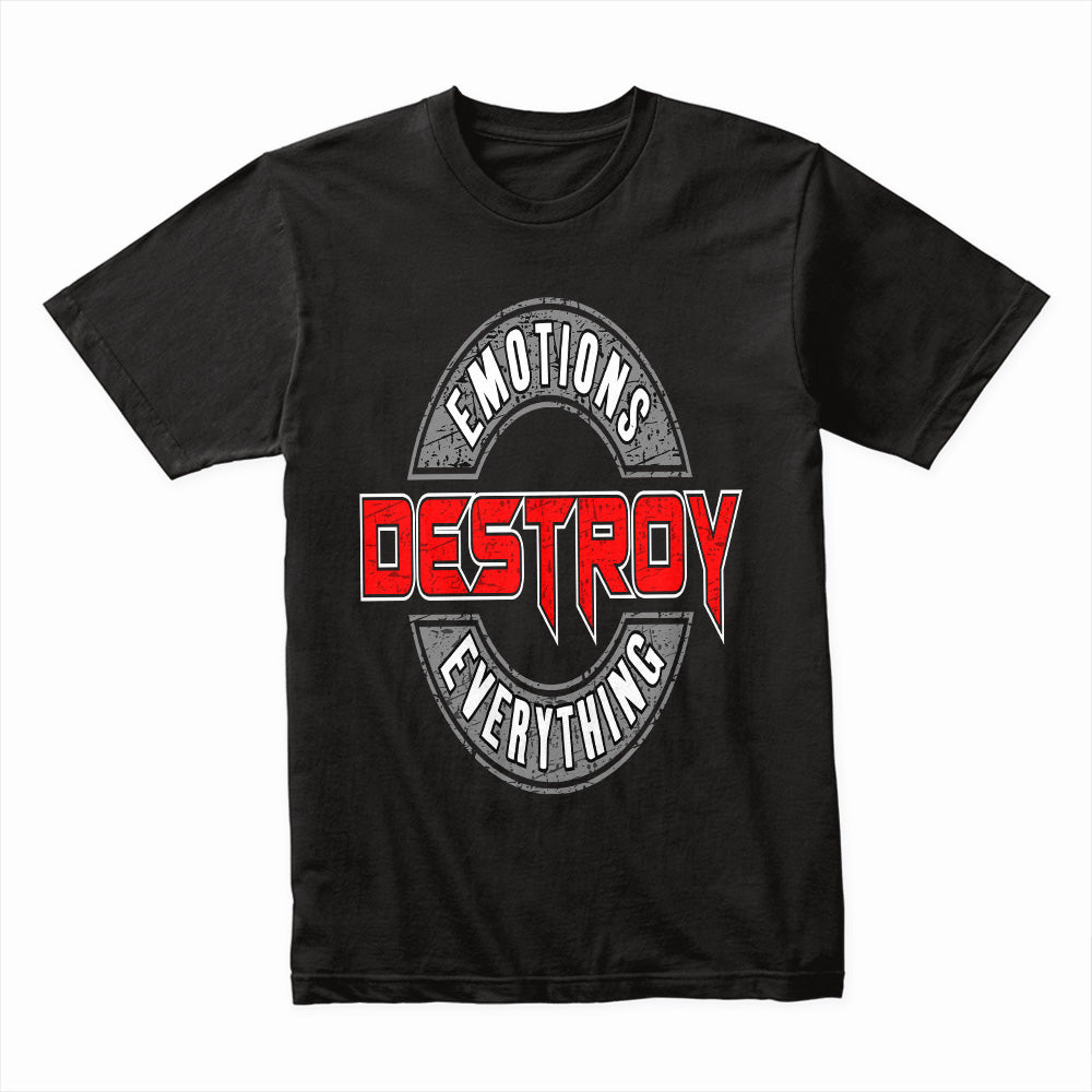 Destroy Emotions Shirt
