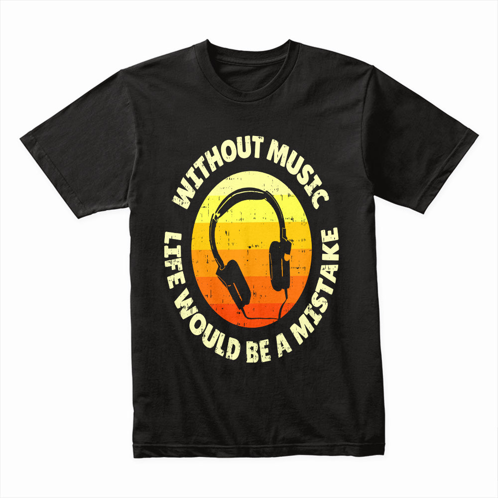 Life Without Music Shirt