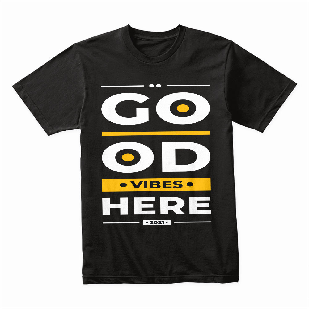 Good Vibes Here Shirt