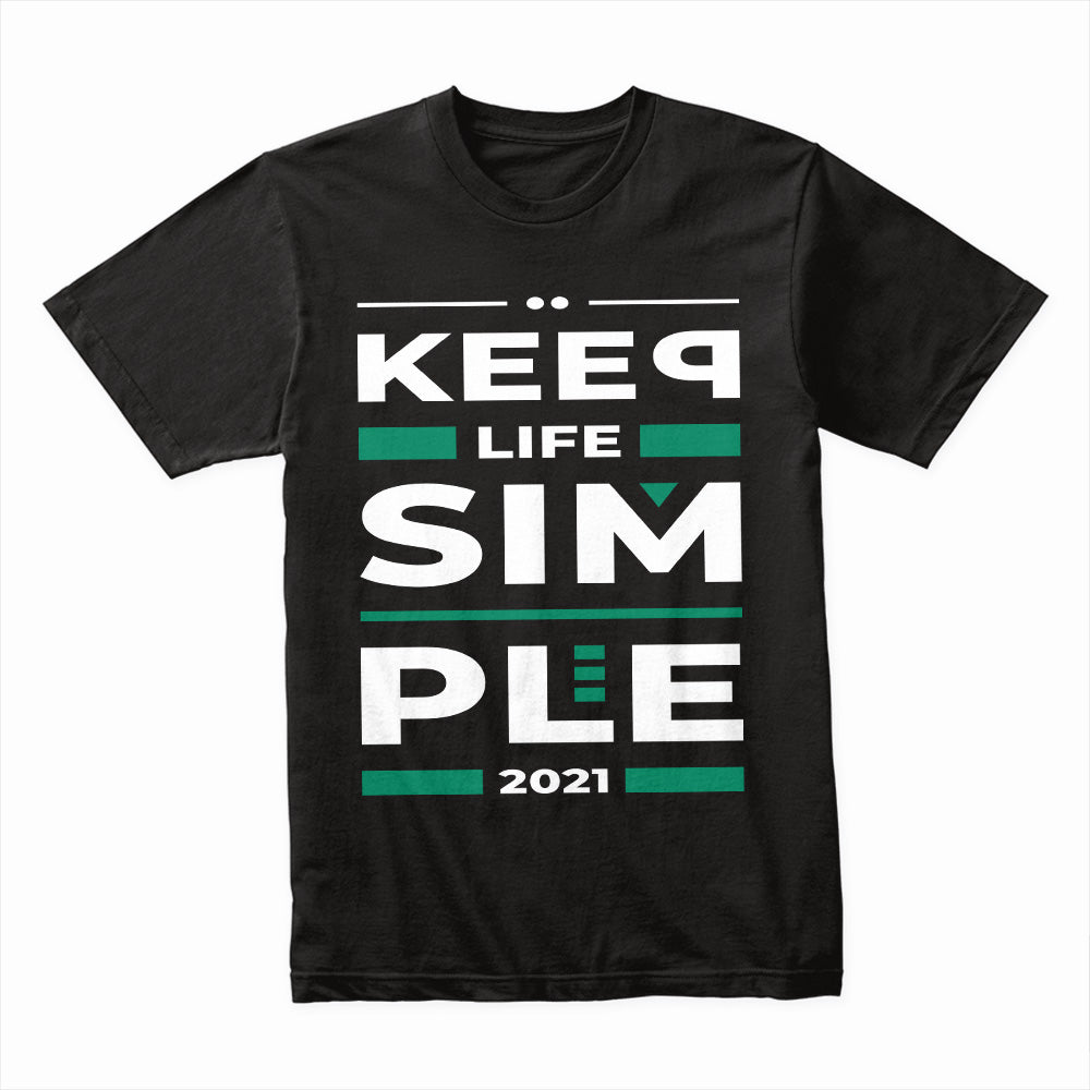 Keep Life Simple Shirt