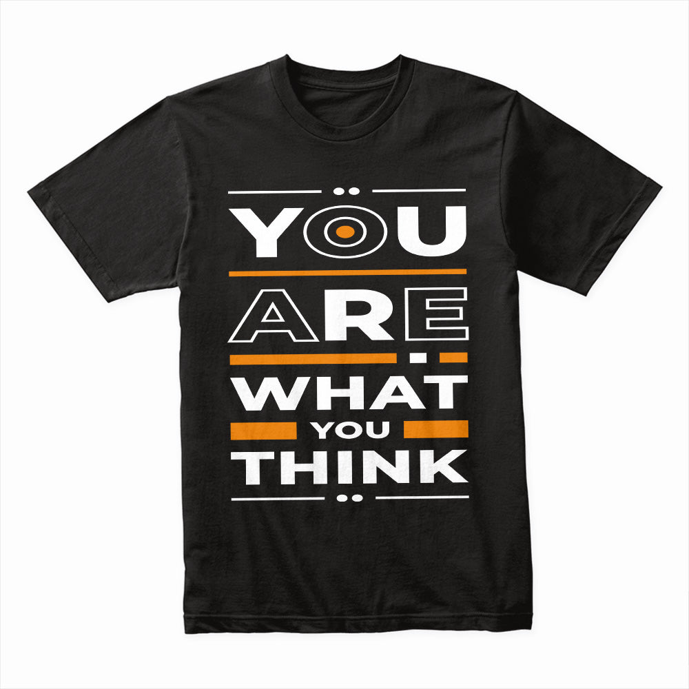 You Are What You Think Shirt
