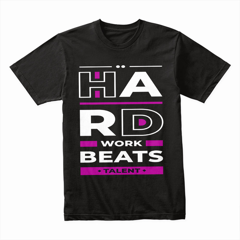 Hard Work Beats Talent Shirt
