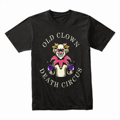 Old Clown Death Circus Shirt
