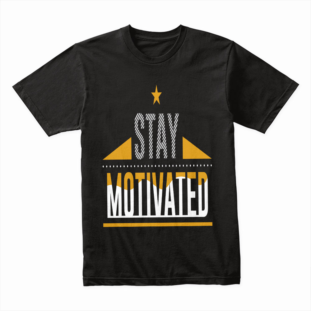 Stay Motivated Shirt