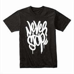 Never Stop Shirt
