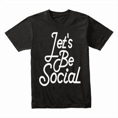 Let’s Be Social Shirt