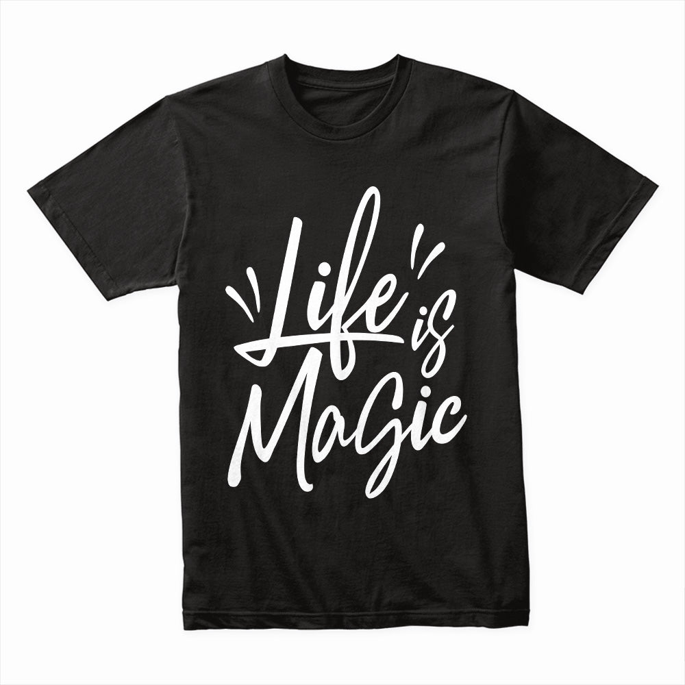 Life Is Magic Shirt