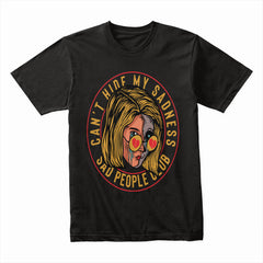 Hide My Sadness Shirt