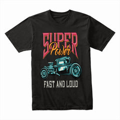Super Power Hotrod Shirt
