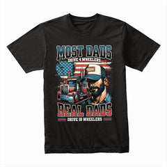 Real Dads Drive 18 Wheelers T-Shirt – Trucker Pride Edition
