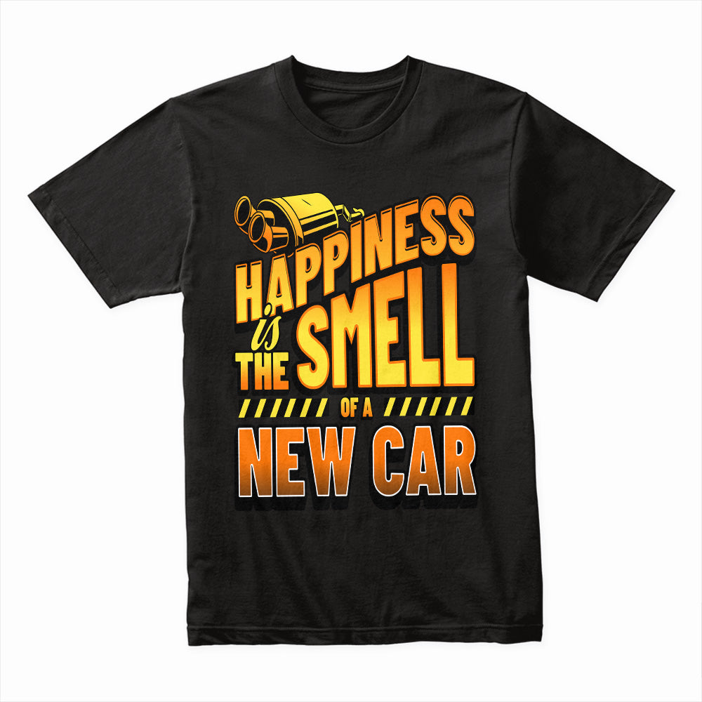 Happiness is the Smell of a New Car T-Shirt – Perfect Gift for Car Lovers