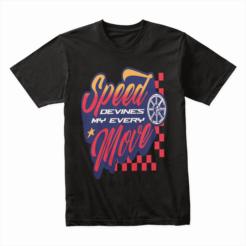 Speed Defines My Every Move Racing Typography T-Shirt