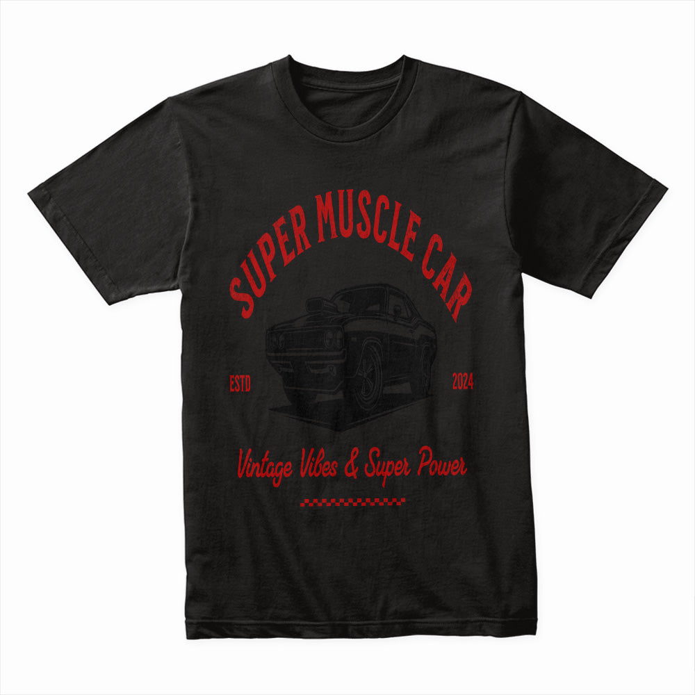 Super Muscle Car – Vintage Vibes & Super Power T-Shirt