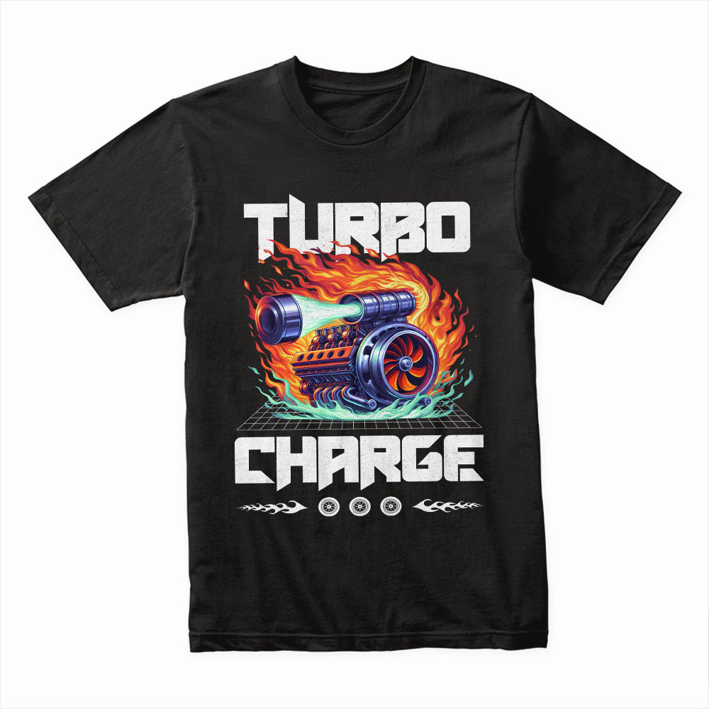 Turbo Charge Inferno – High-Boost Engine Power T-Shirt