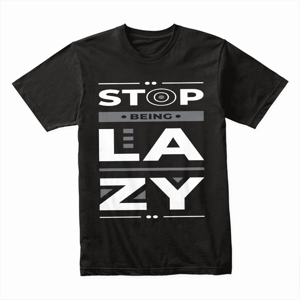 No Excuse Mode – Stop Being Lazy Tee