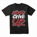 Relentless Drive – Never Give Up Tee