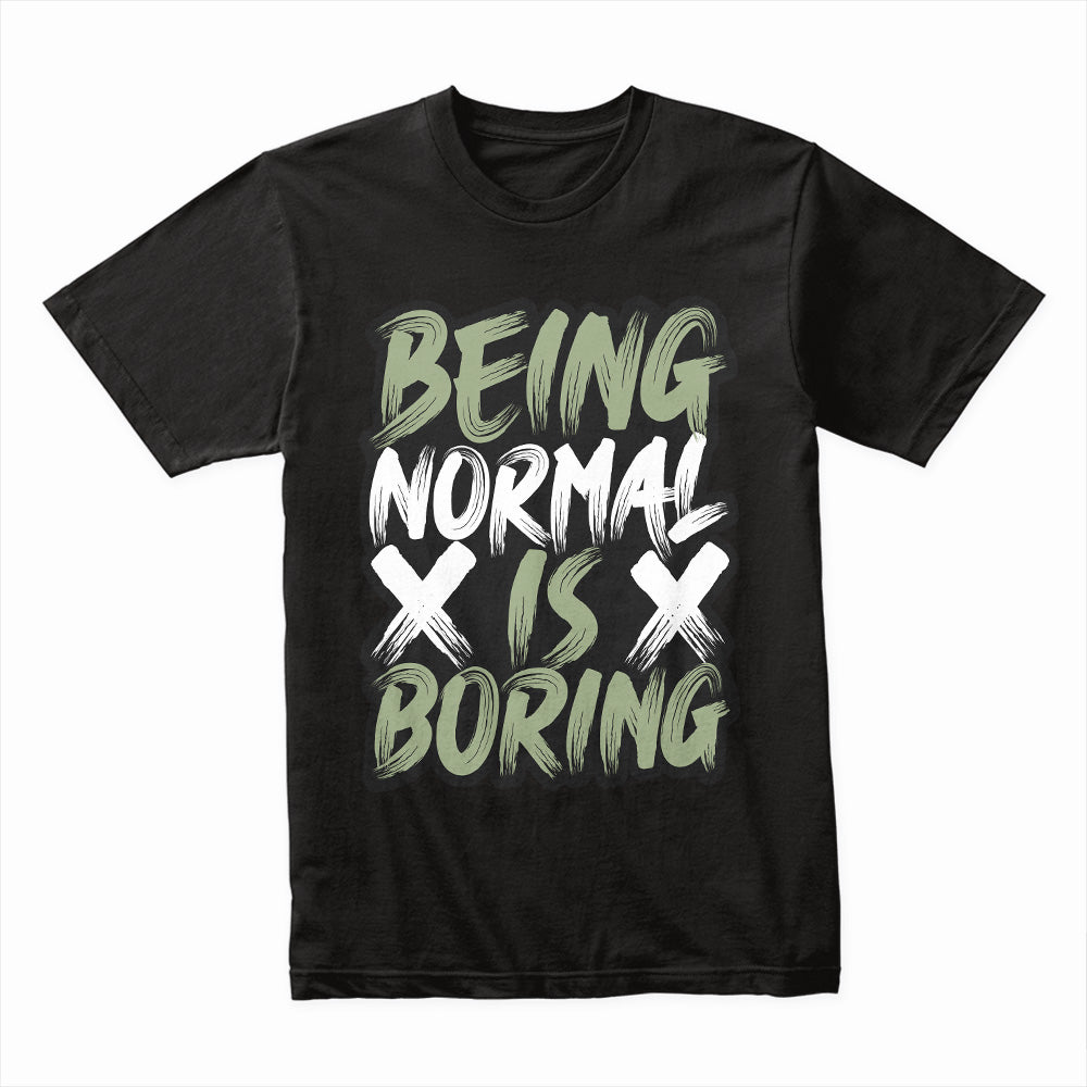 Being Normal Is Boring: Rebel Attitude Tee
