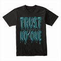 Drip of Doubt – Trust No One Tee