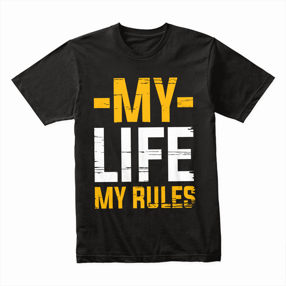 My Life My Rules: Bold Freedom Statement Tee