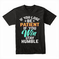 Win or Learn: Patience & Humility Tee