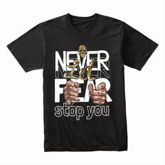 Fearless Grip: Never Let Fear Stop You Tee