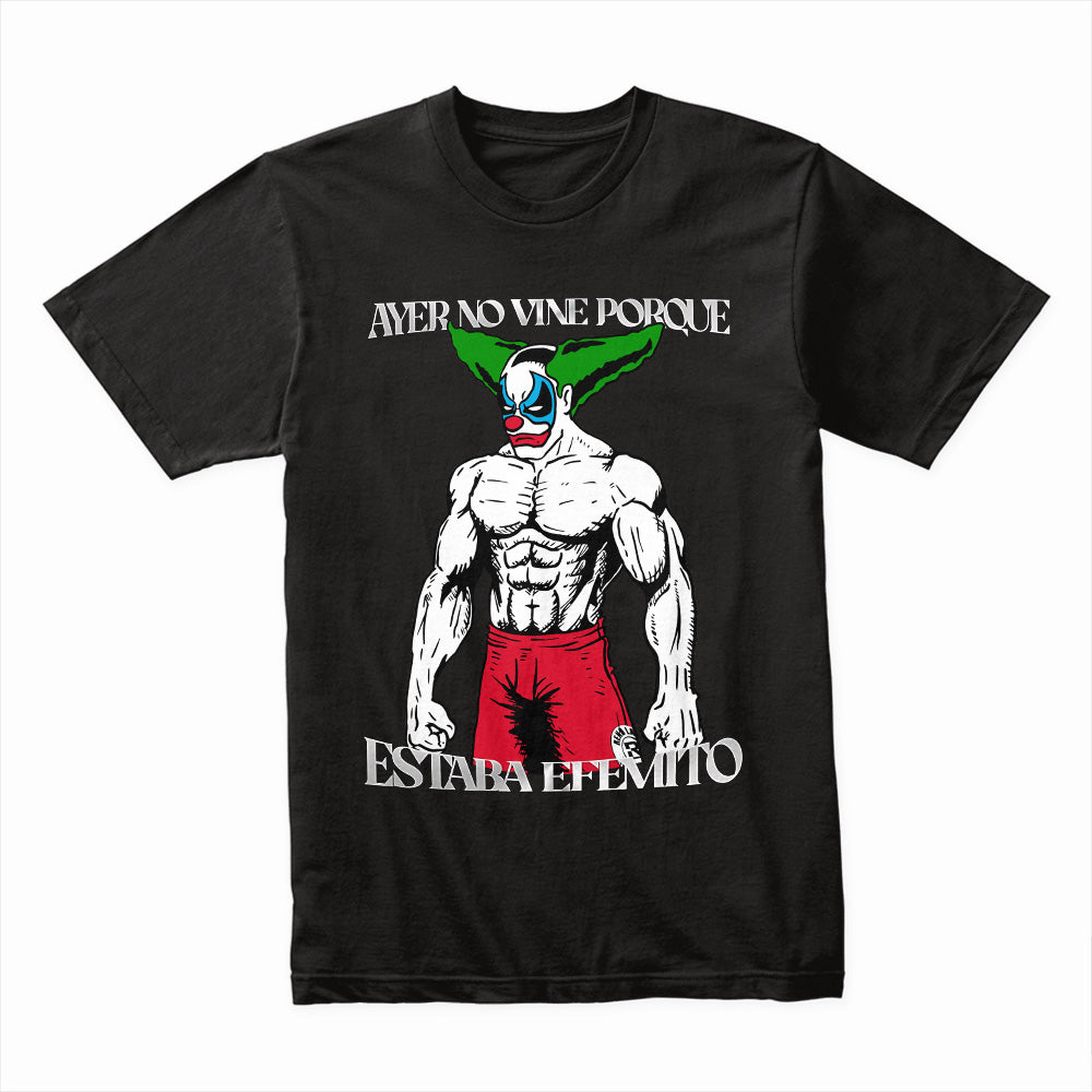 Clown Gains: Ayer No Vine Tee