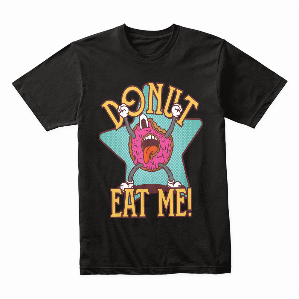 Donut Eat Me Shirt