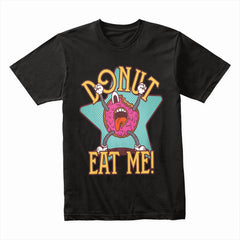 Donut Eat Me Shirt