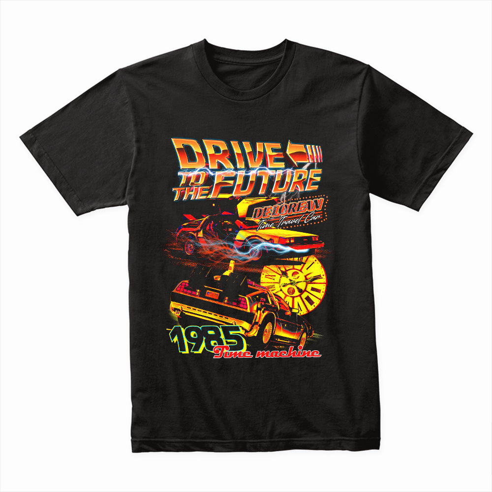 Drive to the Future Time Machine T-Shirt – Retro DeLorean 1985 Edition