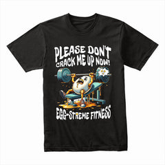 Egg-streme Fitness - Funny Gym T-Shirt for Workout Enthusiasts