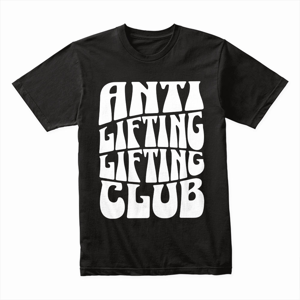 Anti-Lifting Lifting Club – Funny Gym T-Shirt | Retro Fitness Humor Tee