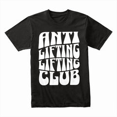 Anti-Lifting Lifting Club – Funny Gym T-Shirt | Retro Fitness Humor Tee