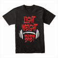 "Light Weight Baby" Motivational Gym T-Shirt – Power Through Every Rep