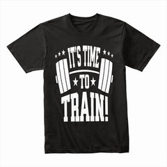 "It's Time to Train" Motivational Gym T-Shirt – Lift, Hustle, Repeat