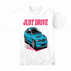 Just Drive BMW E46 T-Shirt – Legend Never Die Drift Edition Tee